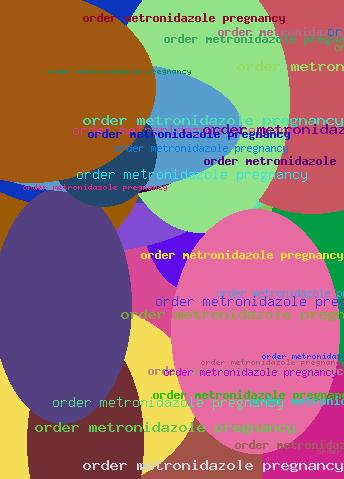 ORDER METRONIDAZOLE PREGNANCY